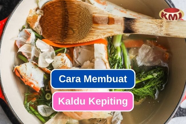 Cara Mudah Membuat Kaldu Kepiting di Rumah